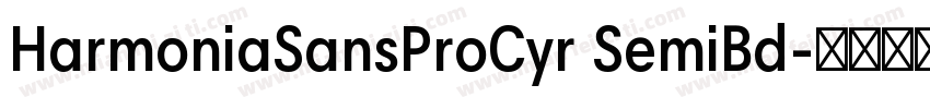 HarmoniaSansProCyr SemiBd字体转换
